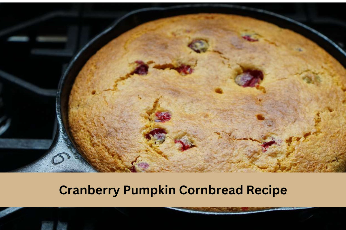 Cranberry Pumpkin Cornbread Recipe