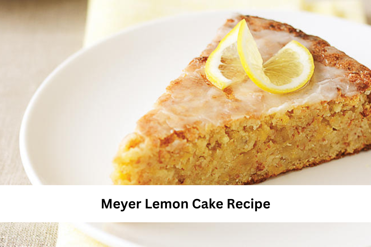 Meyer Lemon Cake Recipe