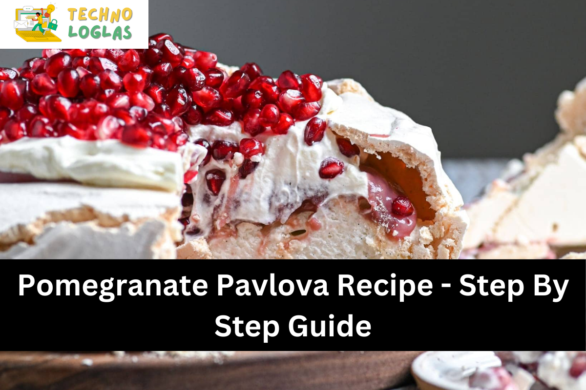 Pomegranate Pavlova Recipe - Step By Step Guide